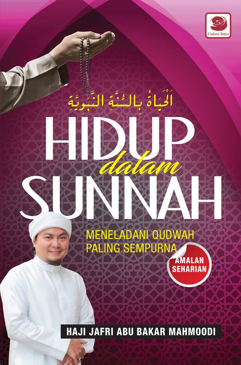 Hidup dalam Sunnah: Meneladani Qudwah Paling Sempurna