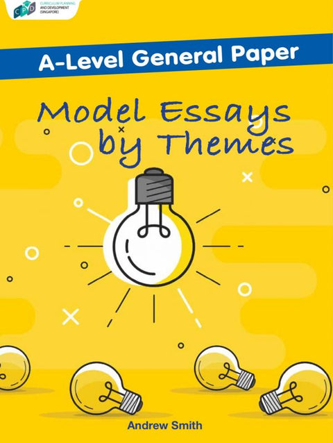 A-Level General Paper Model Essays by Themes