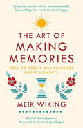 The Art of Making Memories