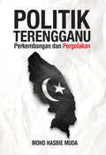 Politik Terengganu: Perkembangan dan Pergolakan