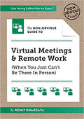 Non-Obvious Guide to Virtual Meetings and Remote Work