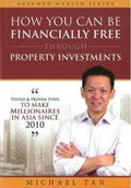 HOW YOU CAN BE FINANCIALLY FREE THROUGH PROPERTY INVESTMENTS