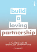 Introducing Psychology Of Relationships (Practical Guide)