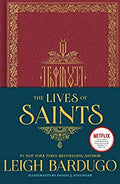 The Lives of Saints (GRISHAVERSE ILLUSTRATED KEEPSAKE)(UK)