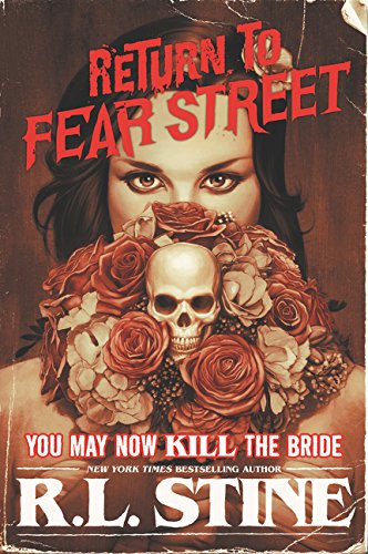 You May Now Kill The Bride (Return To Fear Street)