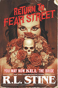 You May Now Kill The Bride (Return To Fear Street)