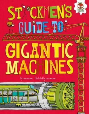 STICKMEN`S GUIDE TO HOW GIGANTIC MACHINES