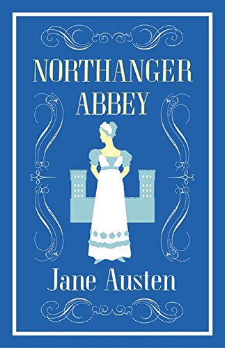 NORTHANGER ABBEY (ALMA J.A. COLLECTION)