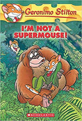 GERONIMO STILTON #43: I`M NOT A SUPERMOUSE!