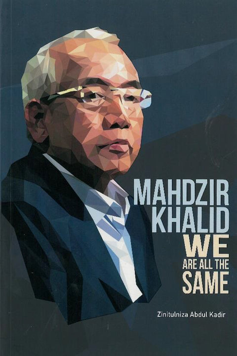 Mahdzir Khalid: We Are All the Same