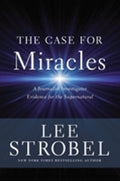 The Case for Miracles: A Journalist Investigates Evidence for the Supernatural