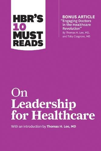 HBR`S 10 Must Reads On Leadership For Healthcare