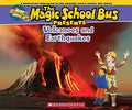 Magic School Bus Presents: Volcanoes & Earthquakes: A Nonfic