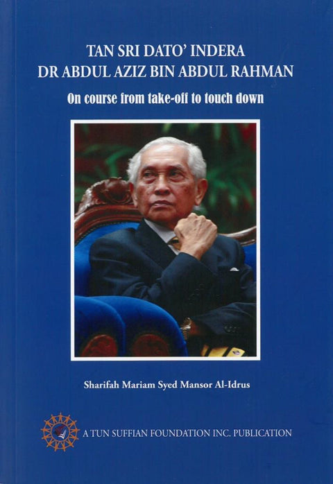 Tan Sri Dato` Indera Dr Abdul Aziz Bin Abdul Rahman On Course from Take-Off to Touch Down