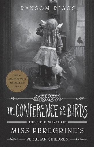 THE CONFERENCE OF BIRDS (MISS PEREGRINE`S PECULIAR CHILDREN
