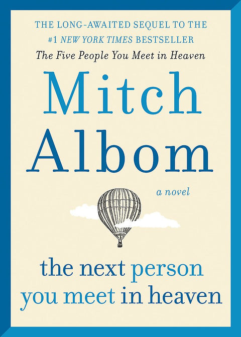 The Next Person You Meet in Heaven: The sequel to The Five People You Meet in Heaven