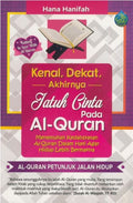 Kenal, Dekat, Akhirnya Jatuh Cinta Pada Al-Quran