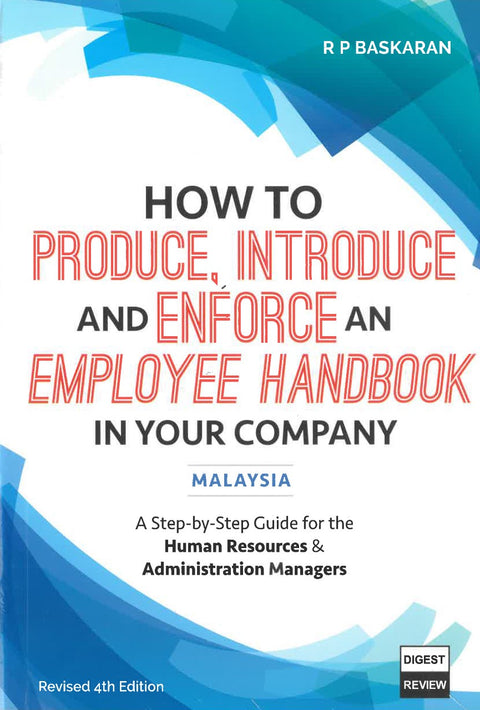 How To Produce, Introduce and Enforce an Employee Handbook (Revised 4th Edition)
