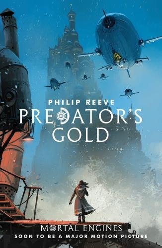 PREDATOR`S GOLD (MORTAL ENGINES #2)