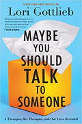 MAYBE YOU SHOULD TALK TO SOMEONE