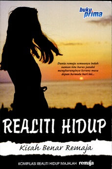 Realiti Hidup: Kisah Benar Ramaja (Kompilasi Realiti Hidup Majalah Remaja)