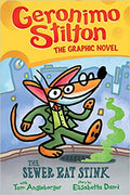 THE SEWER RAT STINK (GERONIMO STILTON GRAPHIC NOVEL)