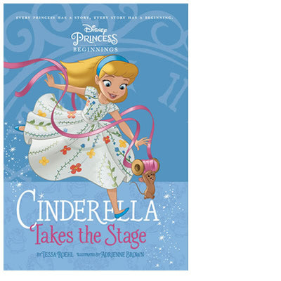 Disney Princess Chapter Book: Cinderella Takes The Stage