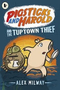 Pigsticks And Harold And The Uptown Thief