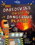 THE DAREDEVIL`S GUIDE TO DANGEROUS PLACES, 1ED