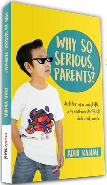 WHY SO SERIOUS, PARENTS?