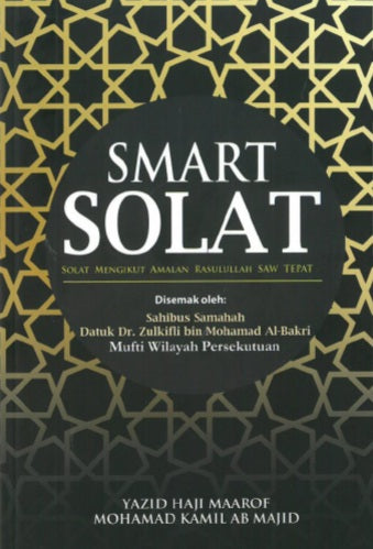 Smart Solat: Solat Mengikut Amalan Rasulullah S.A.W Tepat