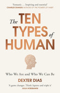 The Ten Types of Human: Who We Are and Who We Can Be