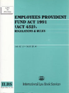 Employees Provident Fund Act 1991 (Act 452) (15 May 14)