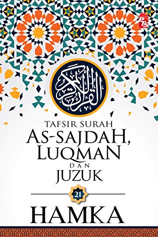 TAFSIR SURAH AS-SAJDAH, LUQMAN DAN JUZUK 21