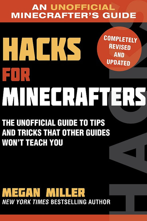 HACKS FOR MINECRAFTERS: THE UNOFFICIAL GUIDE TO TIPS AND TRI