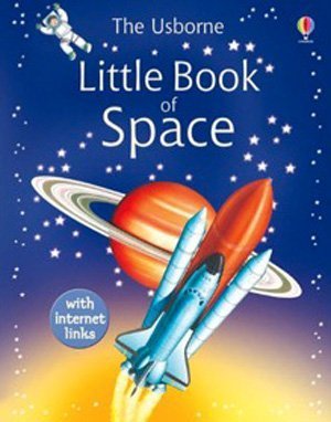 The Usborne: Little Encyclopedia of Space