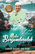 FAL YAFRAHU: MAKA BERGEMBIRALAH