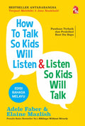How to Talk So Kids Will Listen & Listen So Kids Will Talk (Edisi Bahasa Melayu)