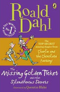 The Missing Golden Ticket and Other Splendiferous Secrets