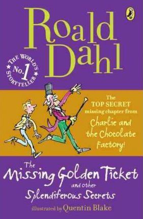 The Missing Golden Ticket and Other Splendiferous Secrets