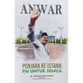 Anwar : Penjara Ke Istana, PM Untuk Semua - MPHOnline.com