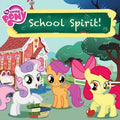 MY LITTLE PONY: SCHOOL SPIRIT!