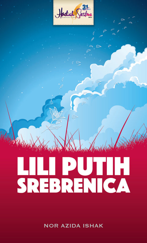 Lili Putih Srebrenica (Hadiah Sastera Kumpulan Utusan 2015)