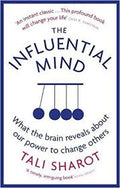 The Influential Mind : What the Brain Reveals About Our Power to Change Others