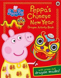 Peppa Pig: Peppa's Chinese New Year Dragon Activity Book