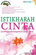 Istikharah Cinta: Cara Bijak Mendapatkan Jodoh Ideal (Rumah Tangga Sakinah)