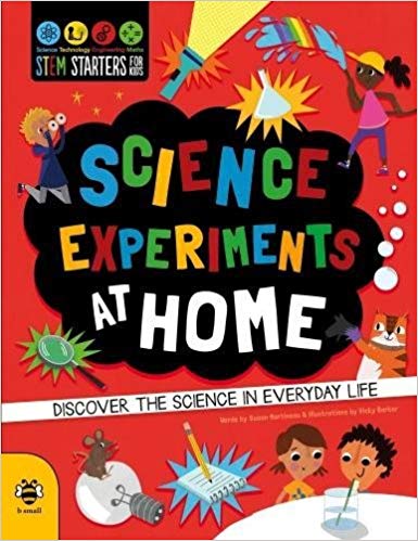 Science Experiments at Home: Discover the science in everyday life (STEM STARTERS FOR KIDS)