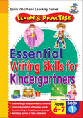 ESSENTIAL WRITING SKILLS FOR KINDERGARTNERS BOOK 1 AGES 6-7