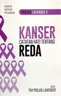 PROJEK LAVENDER 2: KANSER, CATATAN HATI TENTANG REDA