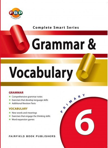 Primary 6 Grammar & Vocabulary Complete Smart Series